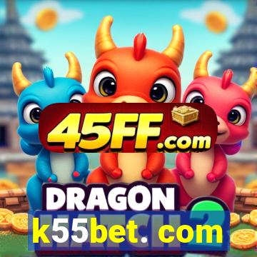 k55bet. com